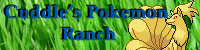 Cuddle's Pokemon Ranch Banner